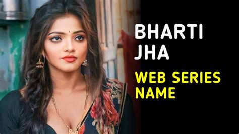 bharti jha all series list|20 Best Bharti Jha Web Series List To Watch on OTT。